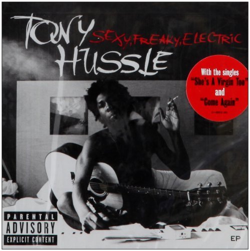 Tony Hussle/Sexy.Freaky.Electric Ep@Sexy.Freaky.Electric Ep