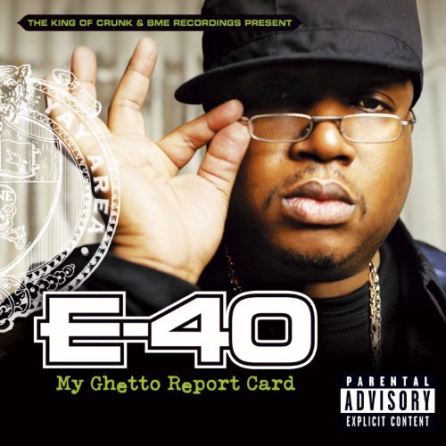 E-40/My Ghetto Report Card@Explicit Version