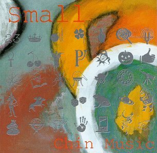 SMALL/CHIN MUSIC