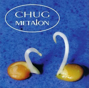 Chug/Metalon