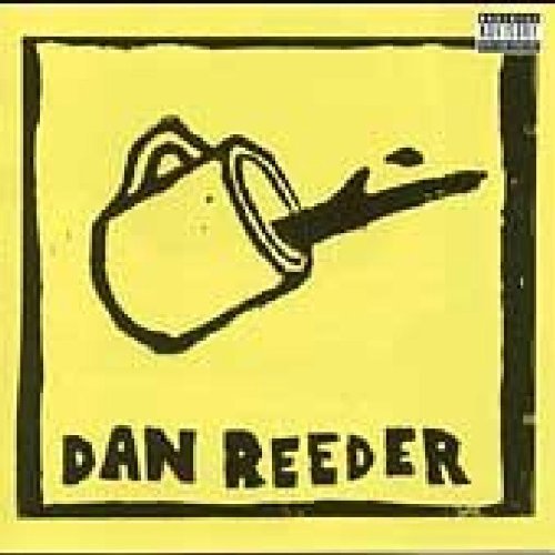 Dan Reeder/Dan Reeder@Explicit Version