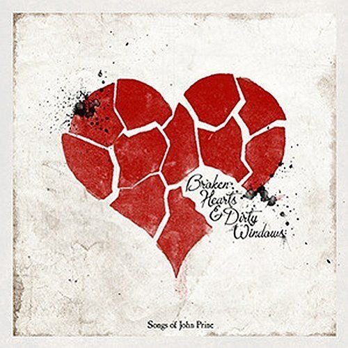 Broken Hearts & Dirty Windows/Vol 1 - The Songs of John Prine