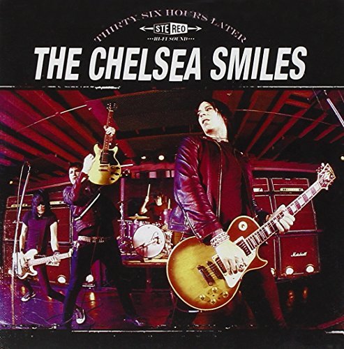 Chelsea Smiles/Thirty Six Hours Later