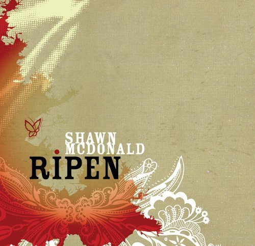 Shawn Mcdonald/Ripen