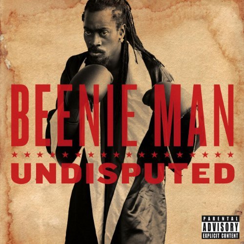 Beenie Man/Undisputed@Explicit Version