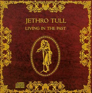 JETHRO TULL/LIVING IN THE PAST