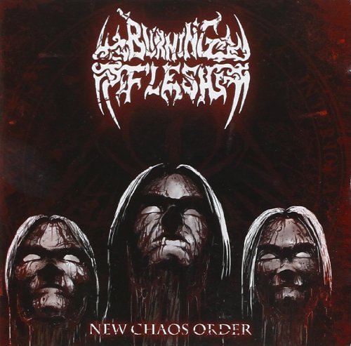 Burning Flesh/New Chaos Order