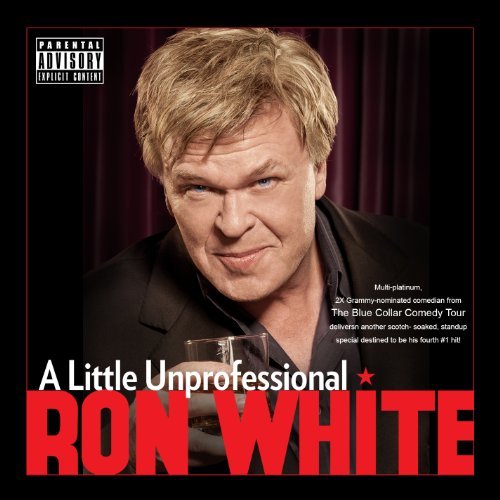 Ron White/Little Unprofessional@Explicit Version