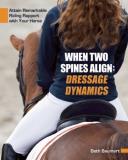 Beth Baumert When Two Spines Align Dressage Dynamics Attain Remarkable Riding Rappo 