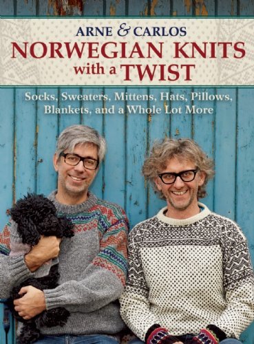 Arne &. Carlos Norwegian Knits With A Twist Socks Sweaters Mittens Hats Pillows Blankets 