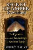 Robert Bauval Secret Chamber Revisited The Quest For The Lost Knowledge Of Ancient Egypt 