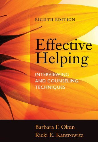 Barbara F. Okun Effective Helping Interviewing And Counseling Techniques 0008 Edition;revised 