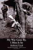 Anthony Loyd My War Gone By I Miss It So 