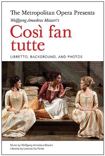 Lorenzo Da Ponte The Metropolitan Opera Presents Mozart's Cosi Fan Tutte Libretto Background An 