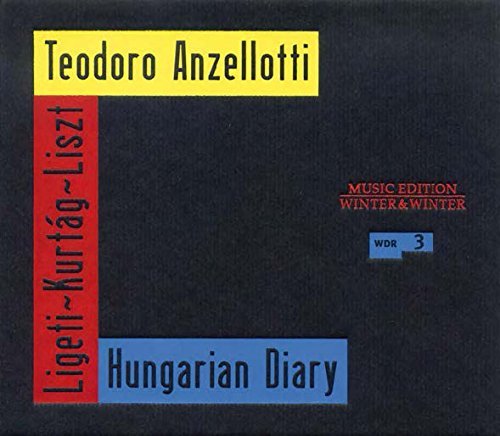 Kurtag / Anzellotti / Listz //Hungarian Diary