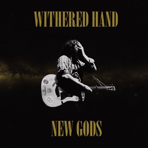 Withered Hand/New Gods