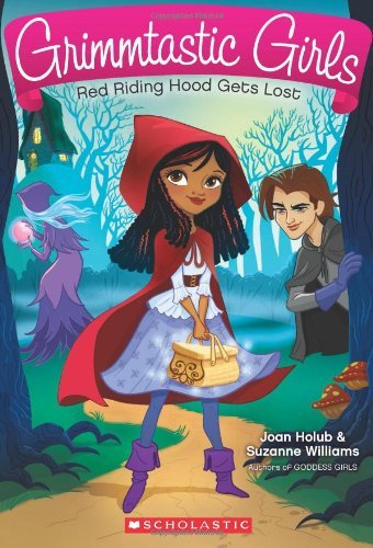 Joan Holub/Red Riding Hood Gets Lost (Grimmtastic Girls #2)