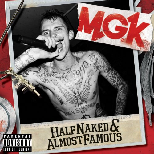 Machine Gun Kelly/Half Naked & Almost Famous@Explicit Version
