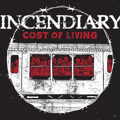 Incendiary/Cost Of Living