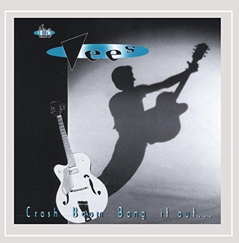 Vees/Crash Boom Bang It Out