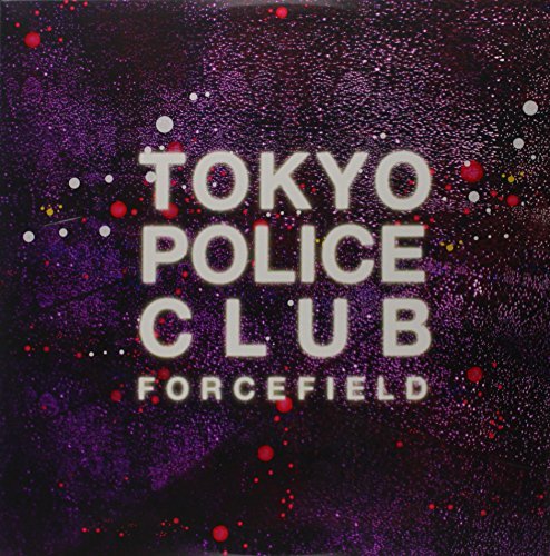 Tokyo Police Club/Force Field