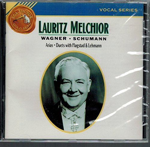 Lauritz Melchior/Lauritz Melchior: Wagner, Schumann, Hildach And Ot