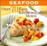 Seafood Over 70 Easy Kitchen Tested Meals Over 70 Easy Kitchen Tested Meals 
