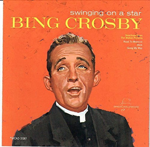 Bing Crosby/Swinging On A Star