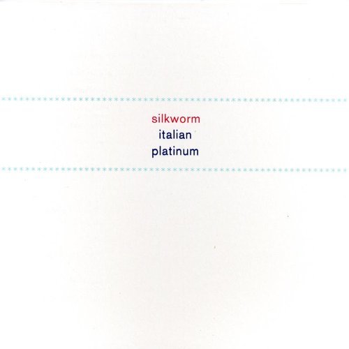 Silkworm/Italian Platinum