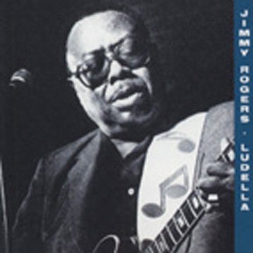 Jimmy Rogers/Ludella