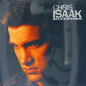 ISAAK,CHRIS/SILVERTONE