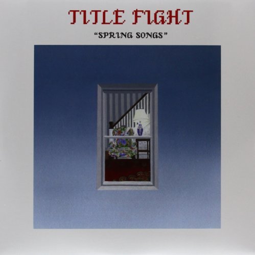 Title Fight/Spring Songs@7 Inch Single