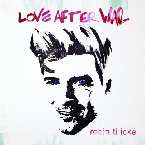 Robin Thicke/Love After War@Import-Eu
