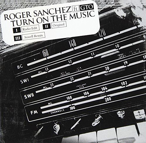 Roger Sanchez/Turn On The Music