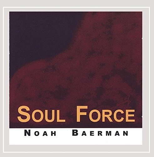 Noah Baerman Soul Force 