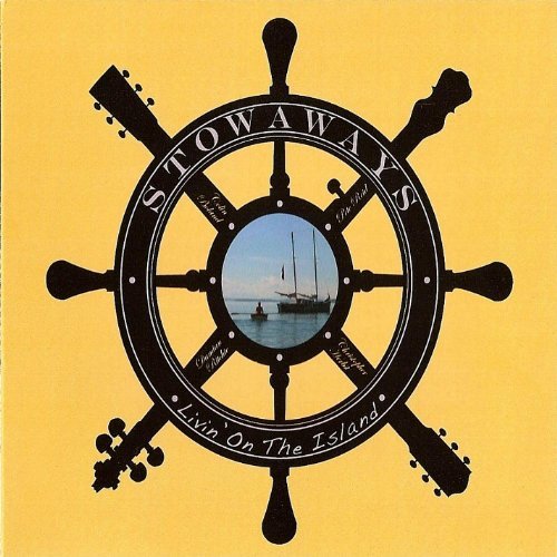 Stowaways/Livin' On The Island