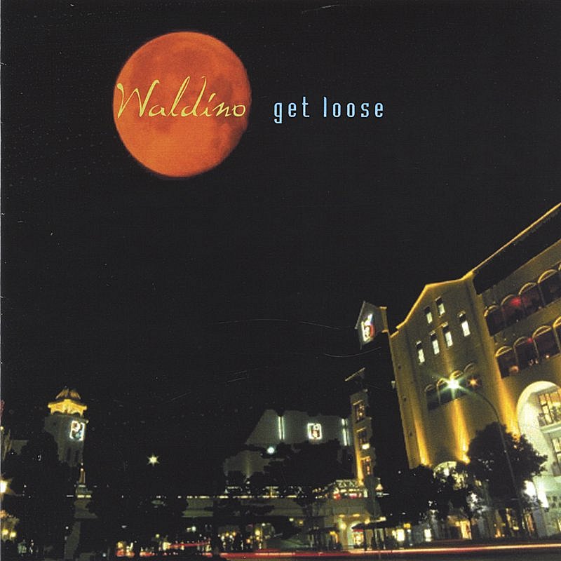 Waldino/Get Loose