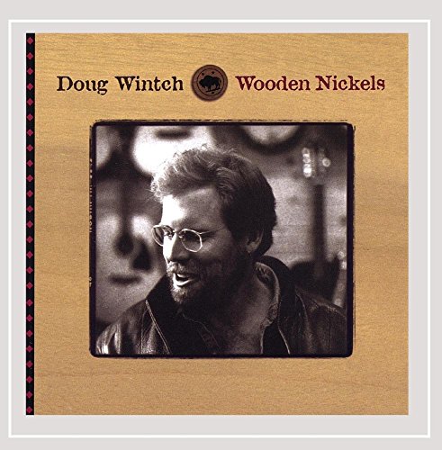WINTCH,DOUG/WOODEN NICKELS