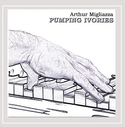 Arthur Migliazza/Pumping Ivories