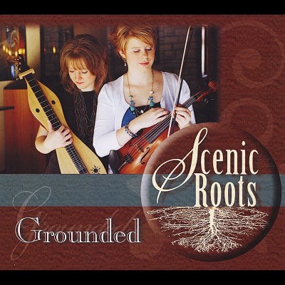 Scenic Roots/Grounded