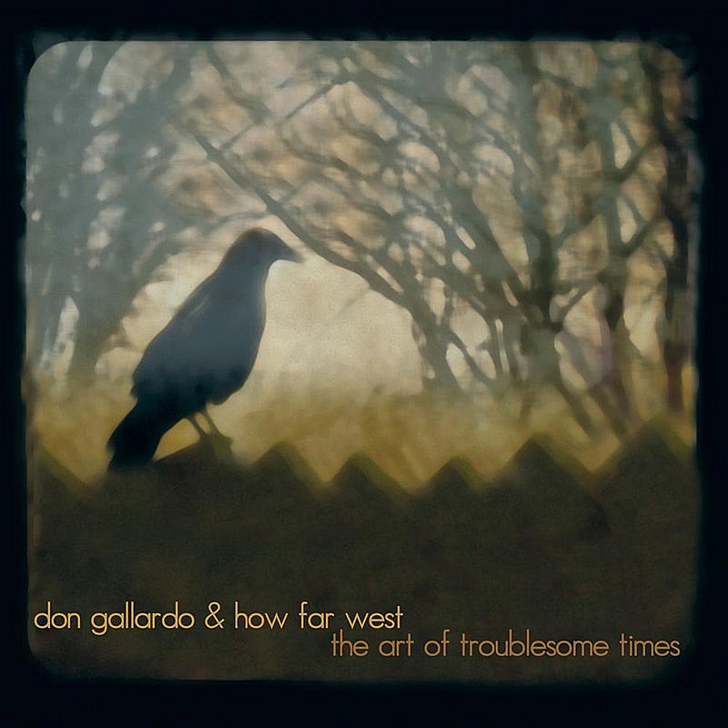 Don Gallardo/Art Of Troublesome Times