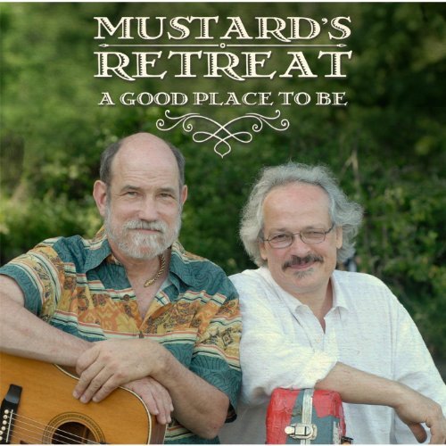 Mustard's Retreat Good Place To Be 