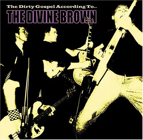 Divine Brown/Dirty Gospel According To