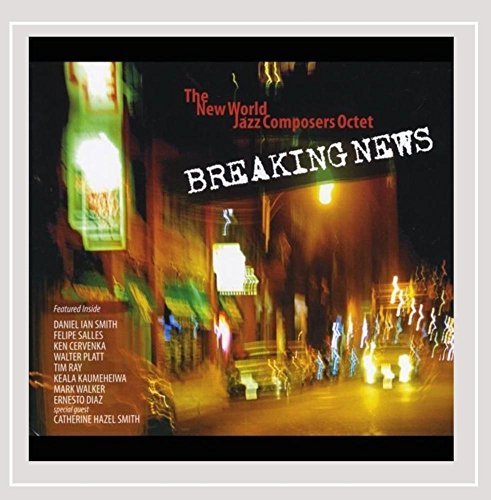 New World Jazz Composers Octet/Breaking News