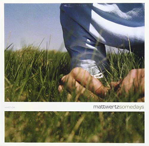 Matt Wertz Somedays 