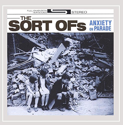 Sort Ofs/Anxiety On Parade