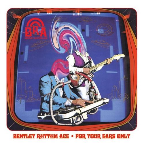 Bentley Rhythm Ace/For Your Ears Only@Import-Eu