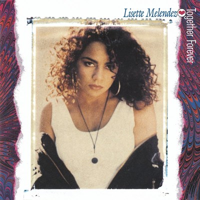 Lisette Melendez/Together Forever