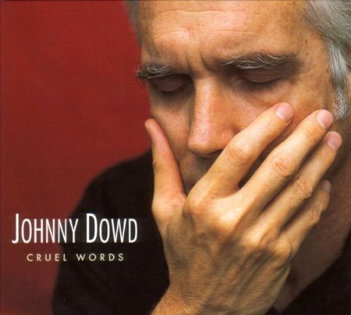 Johnny Dowd/Cruel Words@Import-Eu