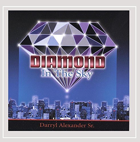 Darryl Alexander Sr./Diamond In The Sky